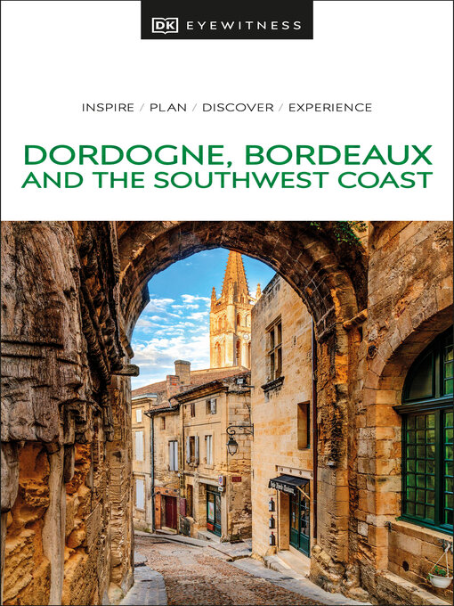 Title details for DK Eyewitness Dordogne, Bordeaux and the Southwest Coast by DK Travel - Wait list